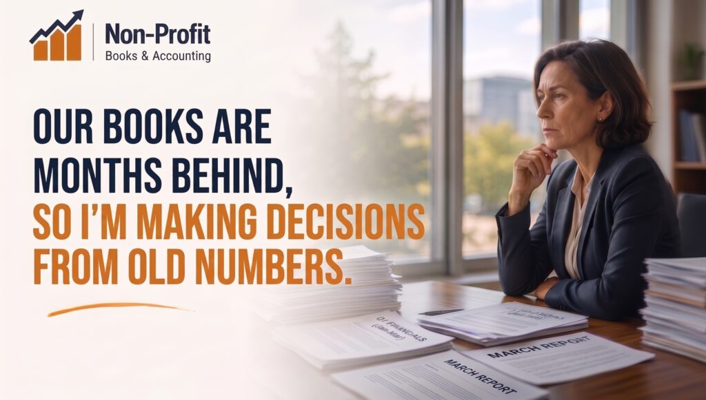 Are Your Nonprofit Financial Reports Current Enough to Make Good Decisions?